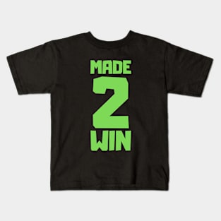 Made to win motivational Kids T-Shirt